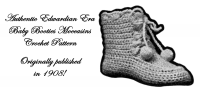  : 1908 Baby Booty Moccasins Vintage Crochet Pattern Edwardian Baptism Christening.jpg